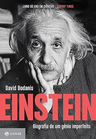 Einstein, biografia de um gênio imperfeito por David Bodanis Editora Zahar 288 páginas